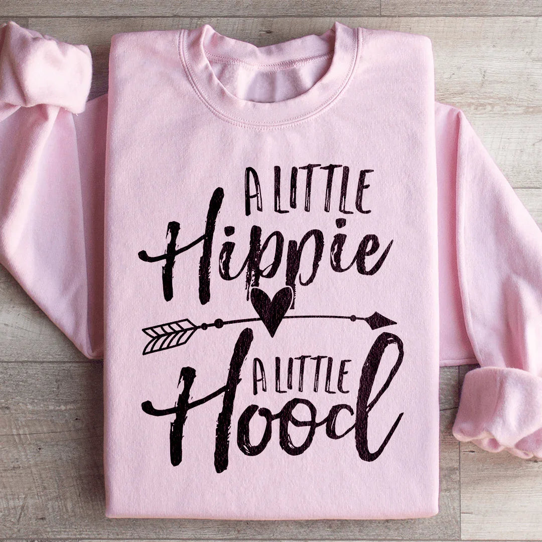 A Little Hippie A Little Hood Sweatshirt