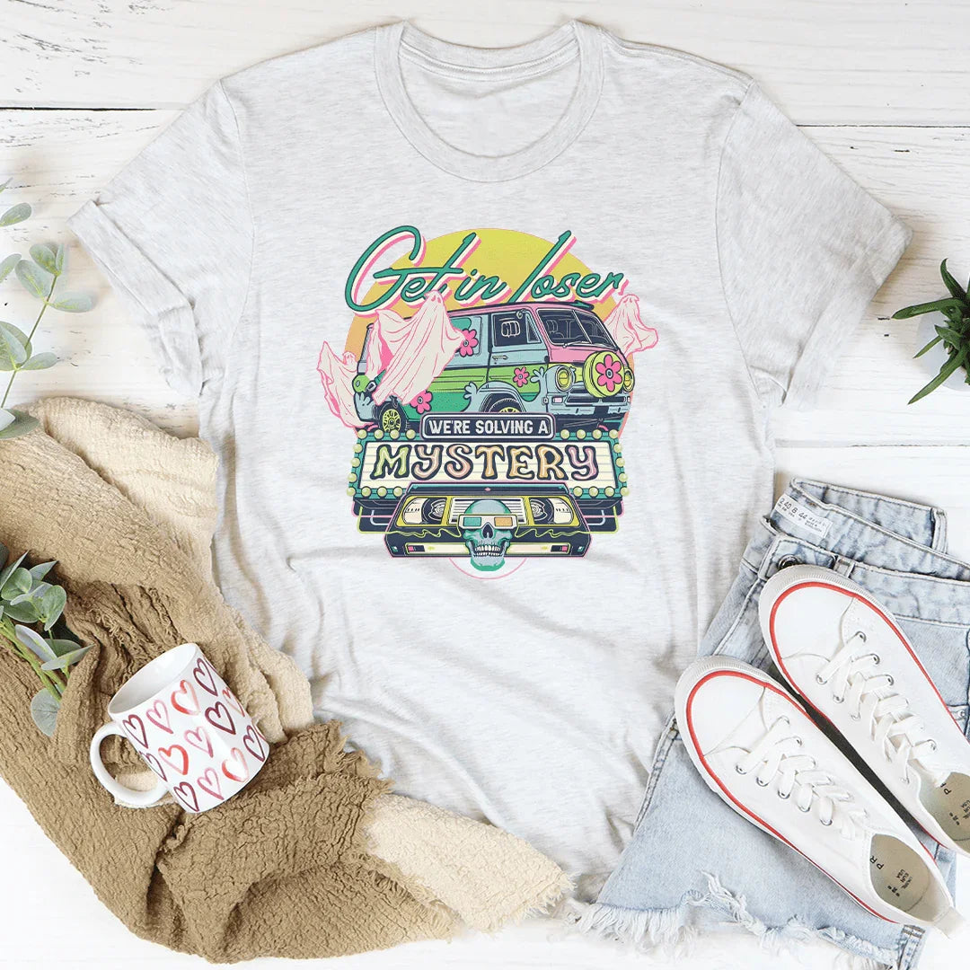 Get In Loser Tee