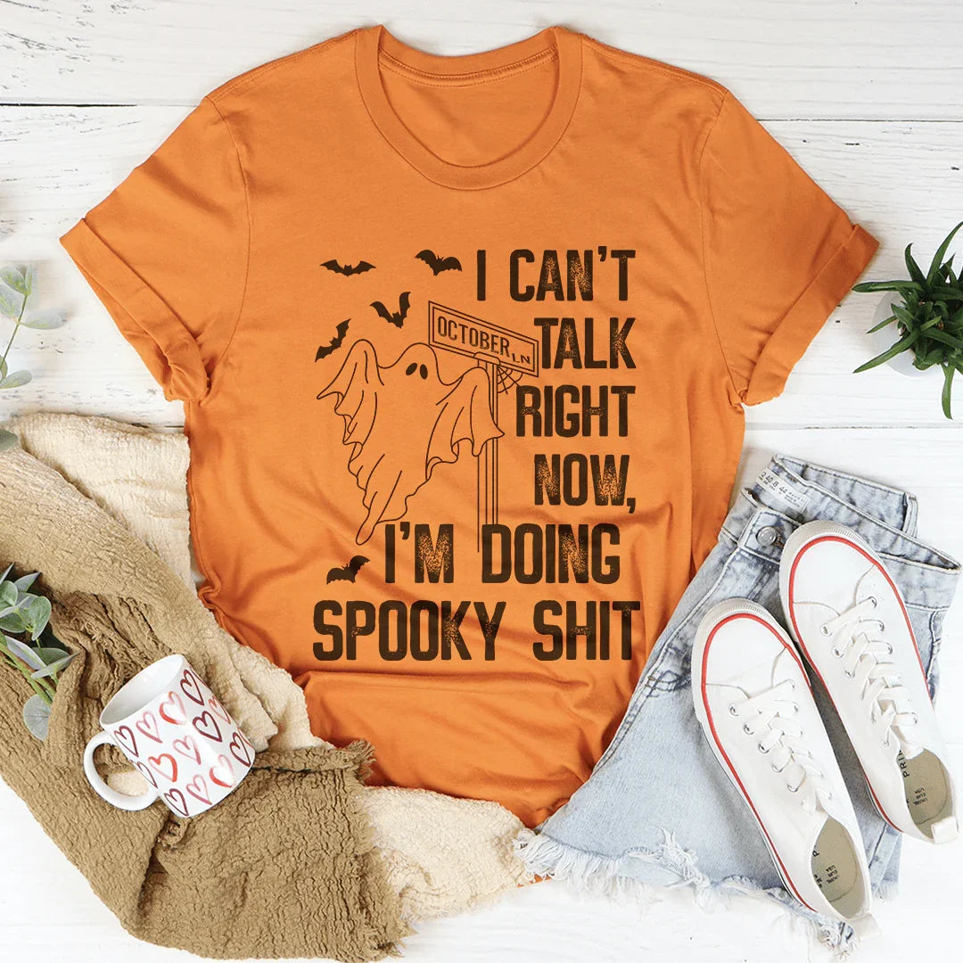 I Can't Talk Right Now Spooky Tee