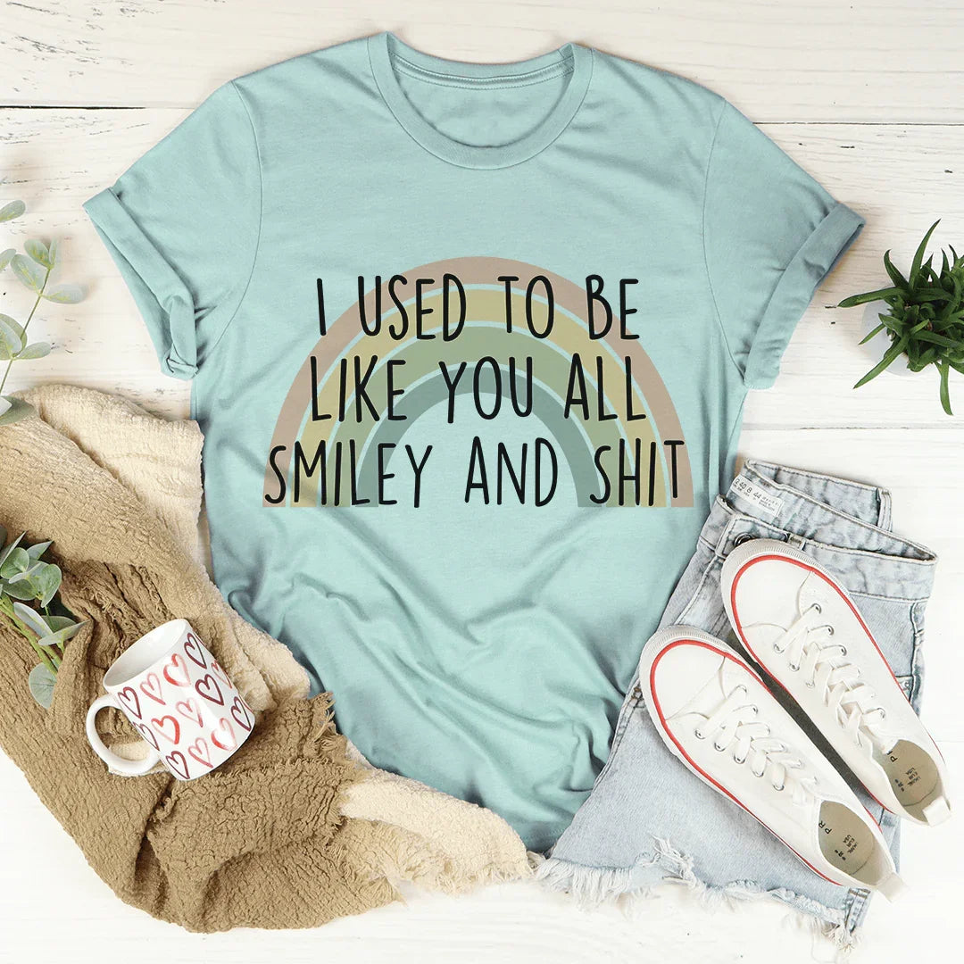 I Used To Be Like You All Tee