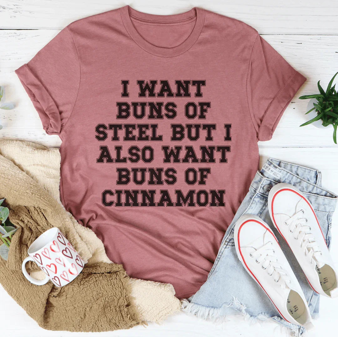 I Want Buns Of Steel Tee