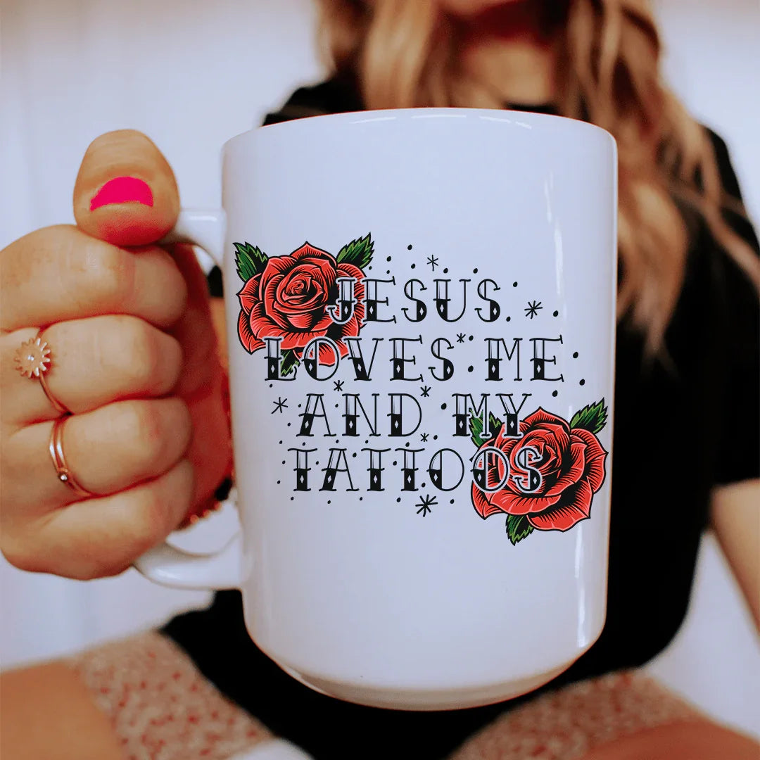 Jesus Loves Me And My Tattoos Ceramic Mug 15 oz