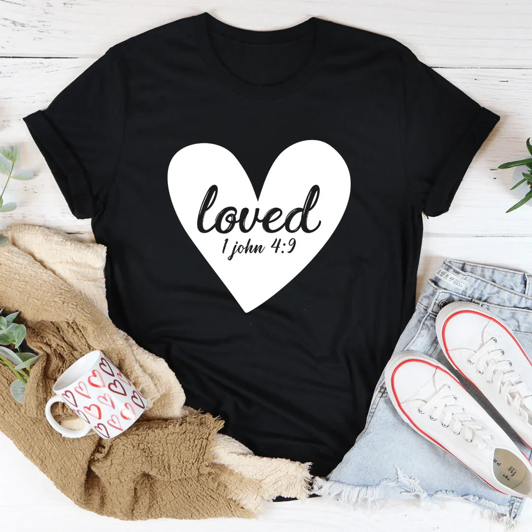Loved 1 John 4:9 Tee