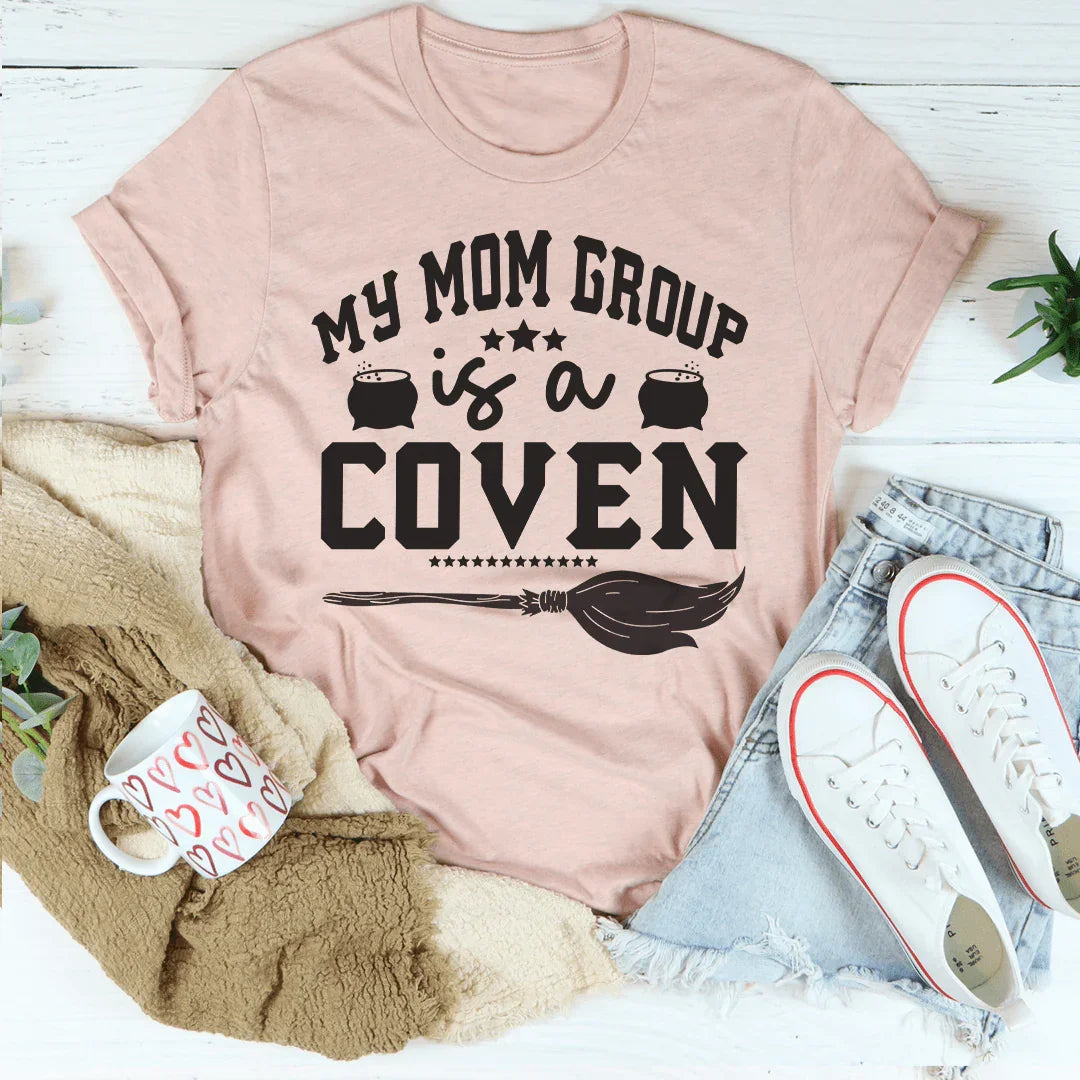 My Mom Group Is A Coven Tee