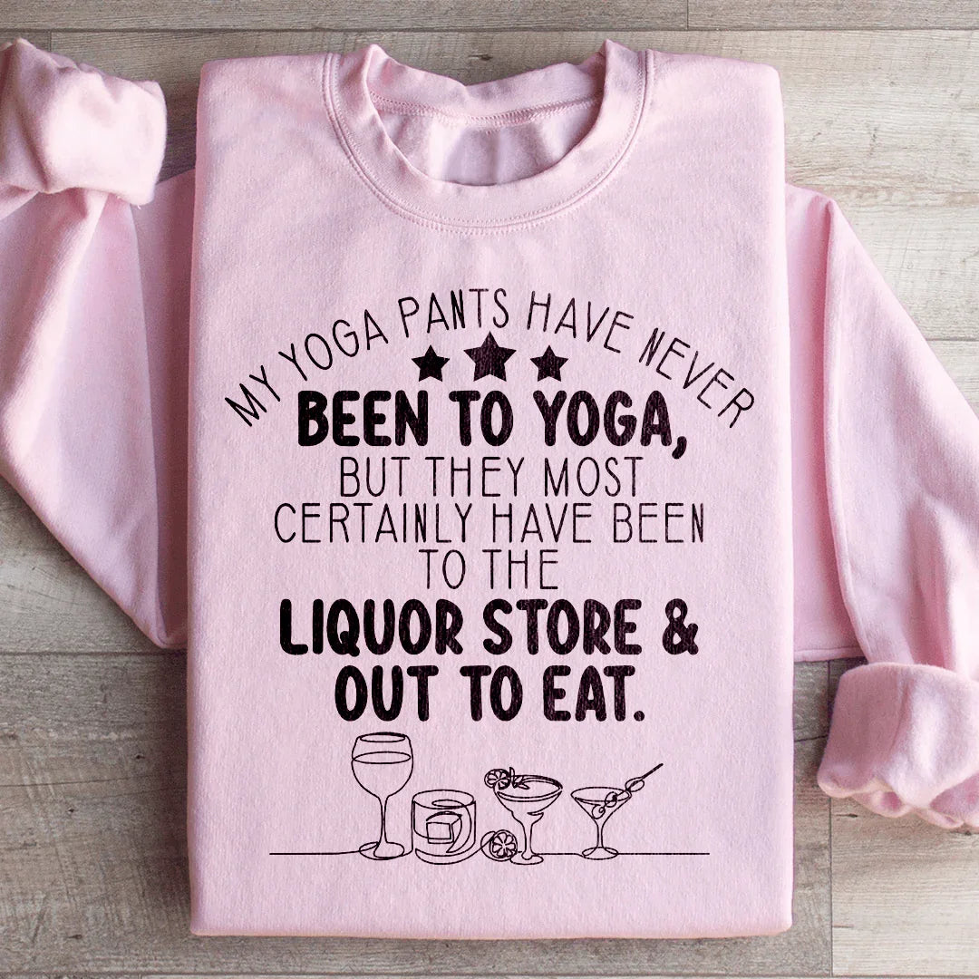 My Yoga Pants Sweatshirt