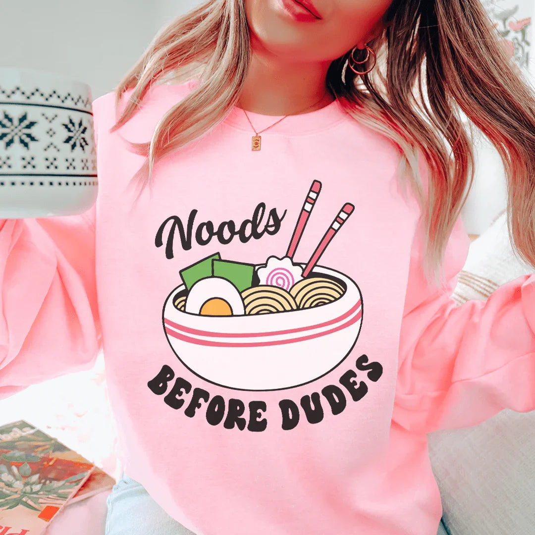 Noods Before Dudes Sweatshirt