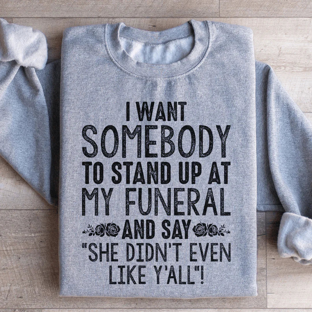She Didn't Even Like Y All Sweatshirt