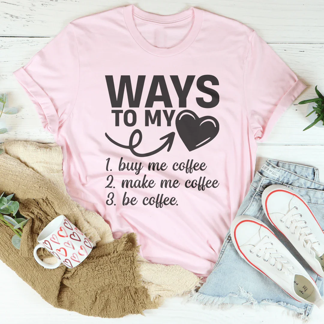 Ways To My Love Tee