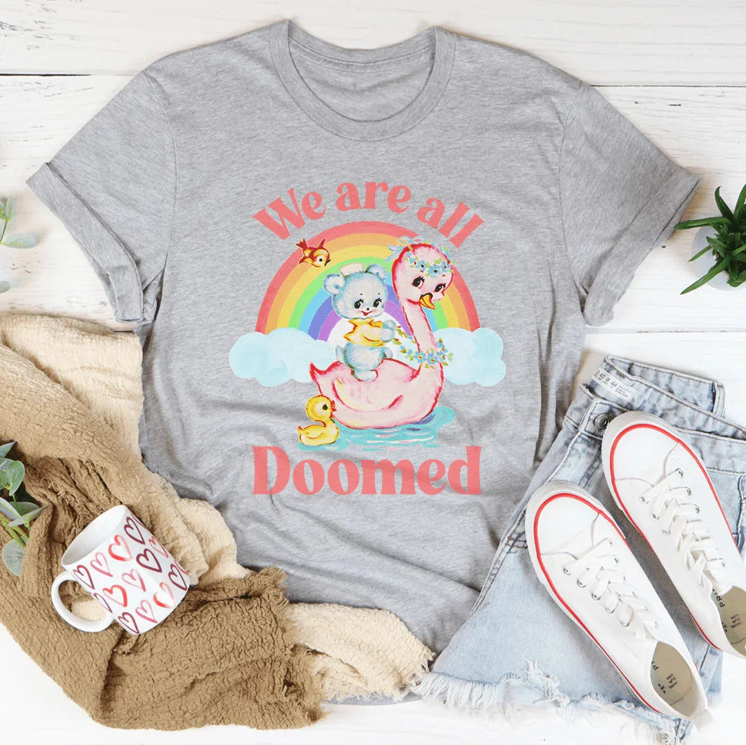 We Are All Doomed Tee