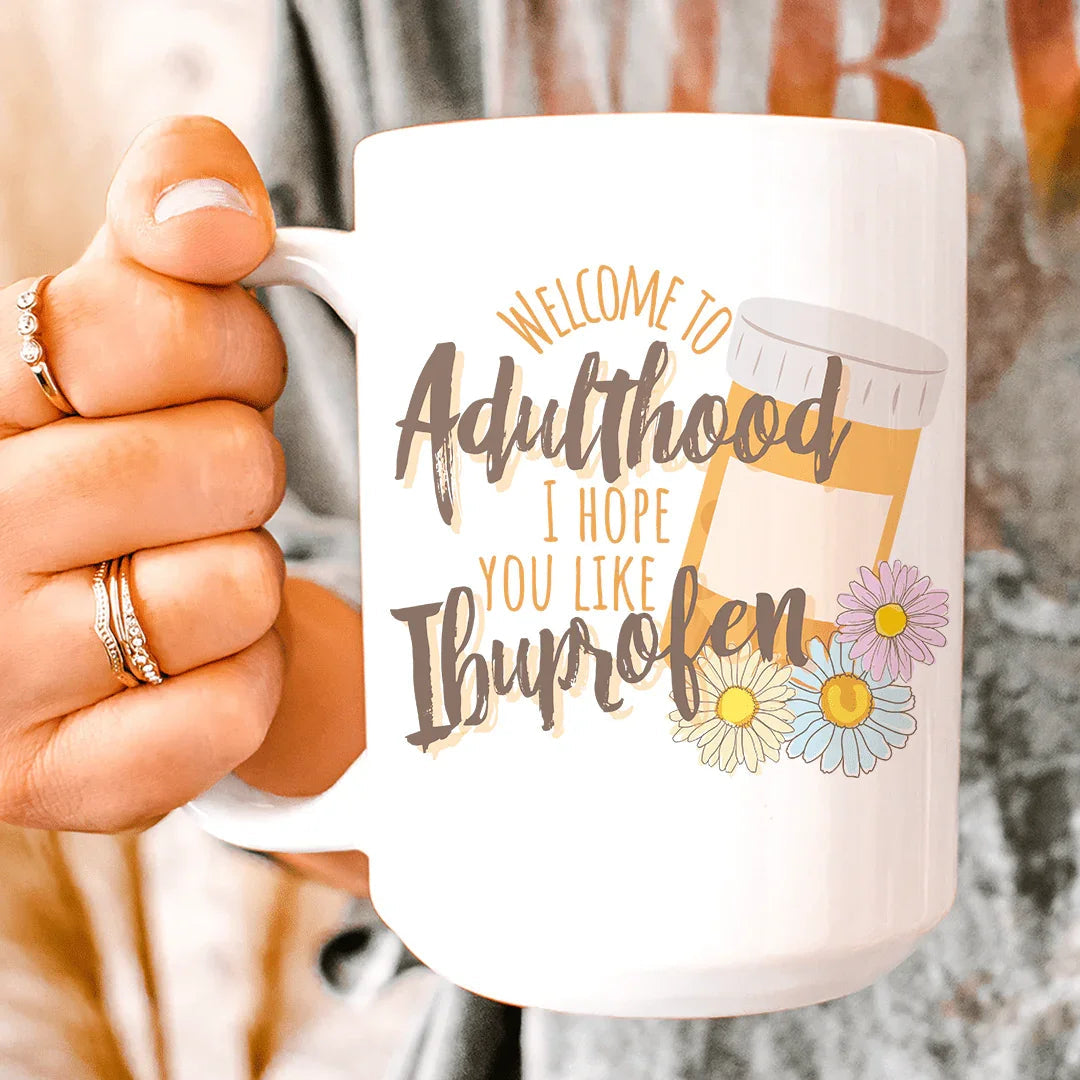 Welcome To Adulthood Ceramic Mug 15 oz