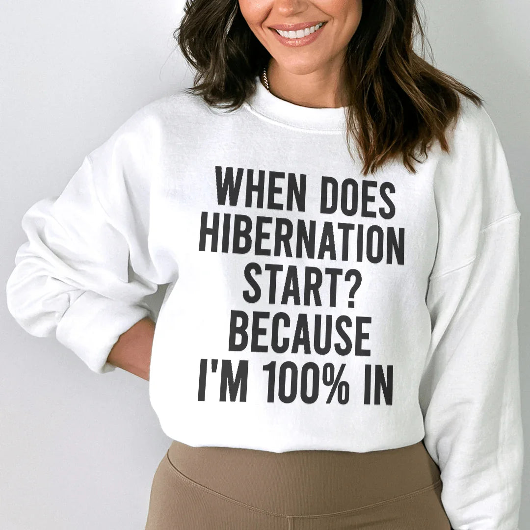 When Does Hibernation Start Because I'm 100% In Tee