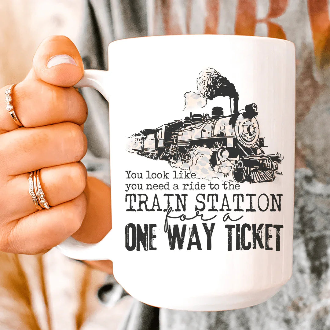 You Look Like You Need A Ride Ceramic Mug 15 oz