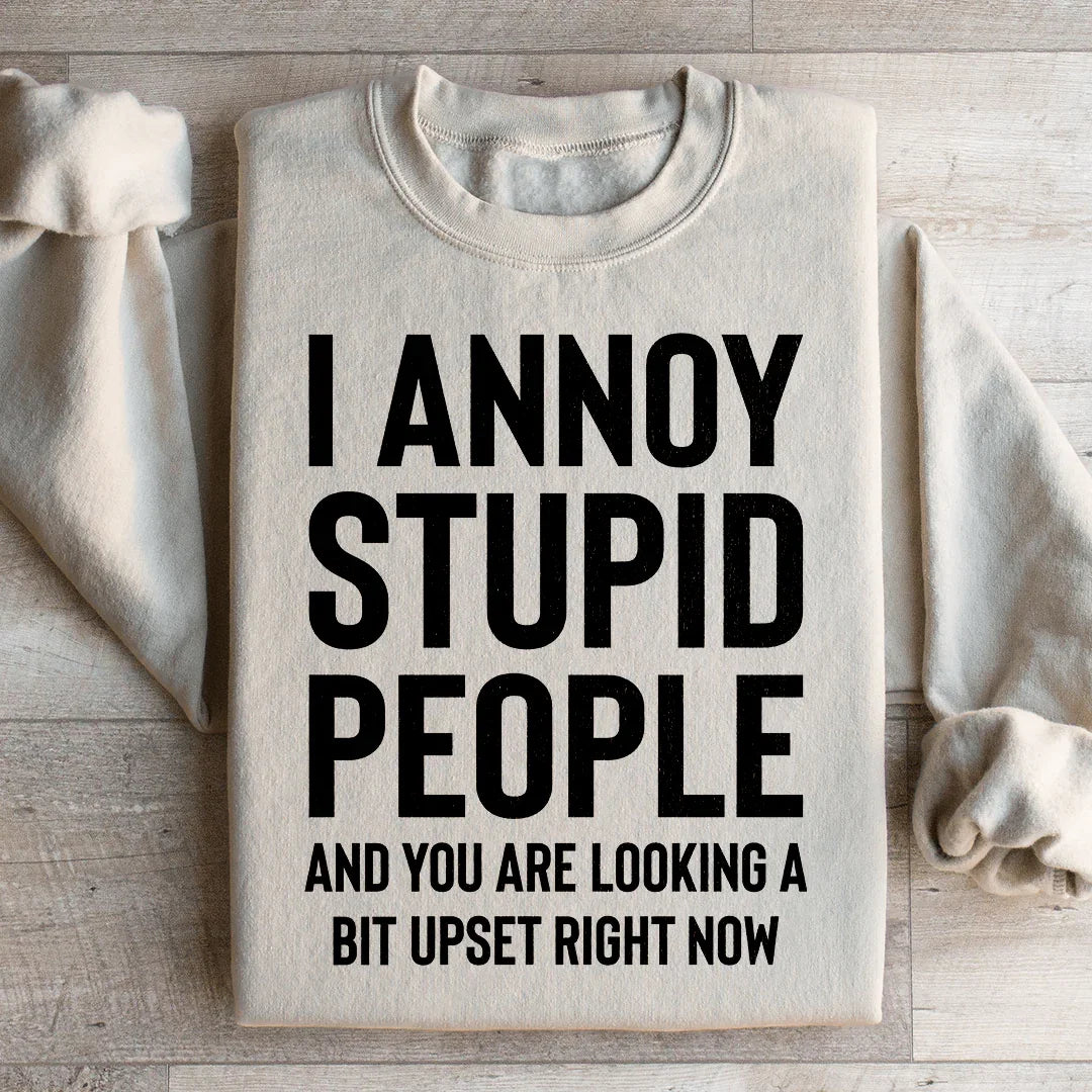 You're Looking A Bit Upset Sweatshirt