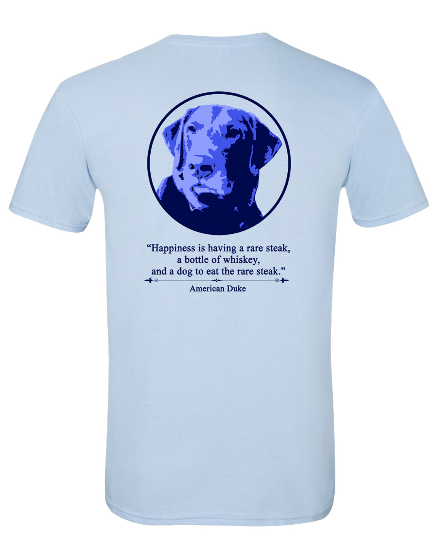Dogs, Steaks, and Whiskey T-Shirt - Light Blue