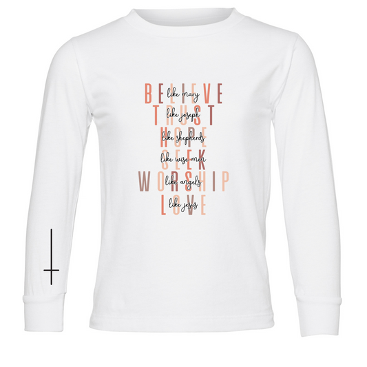 Believe Like.. with Sleeve reminder Long Sleeve Graphic Tee