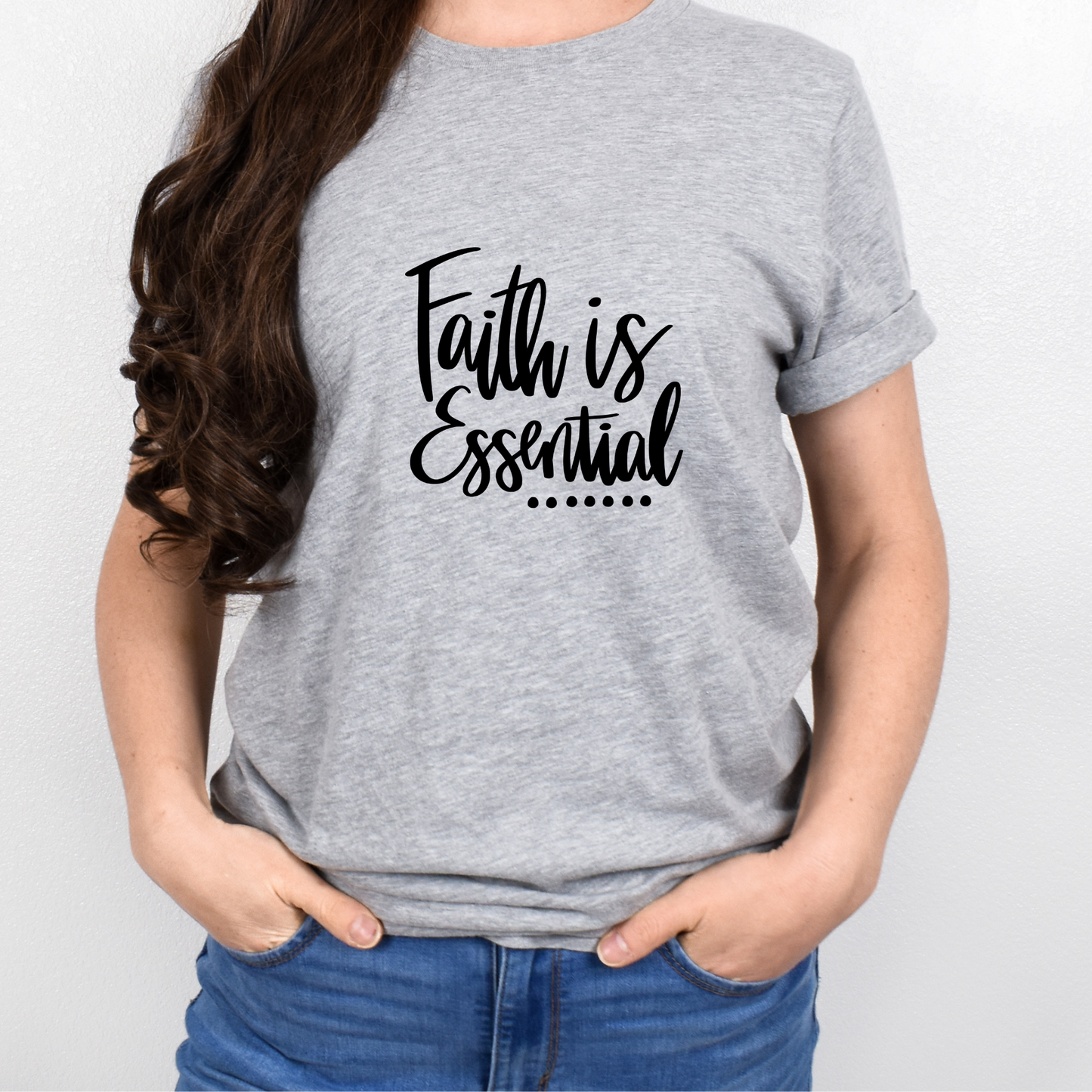 Faith Is Essential  Graphic Tee