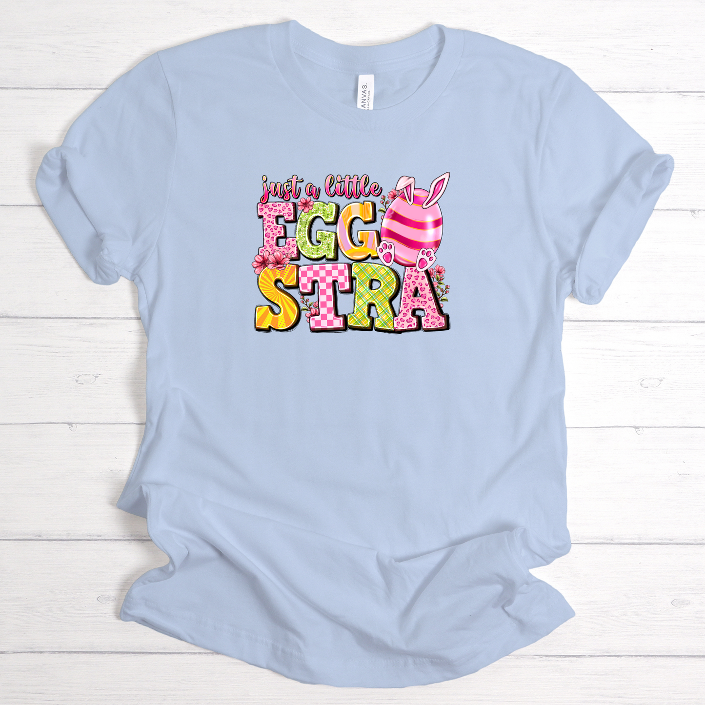 Just a Little Eggstra Graphic Shirt