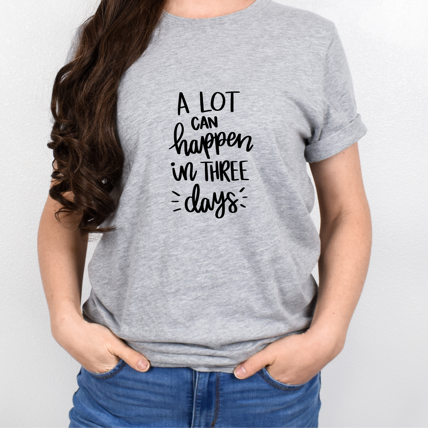 Alot can happen in 3 days Graphic Shirt