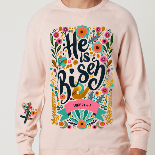 He is Risen with sleeve Affirmation   Sweatshirts Graphic Tee