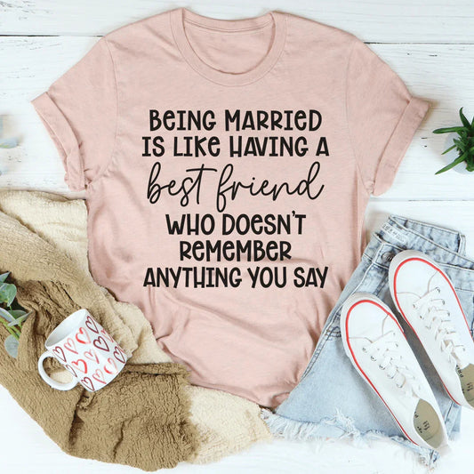 Being Married Is Like Tee