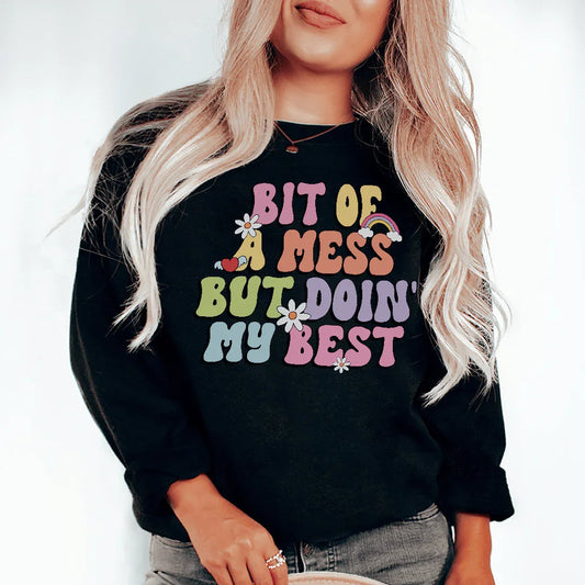 Bit Of A Mess But Doin My Best Tee