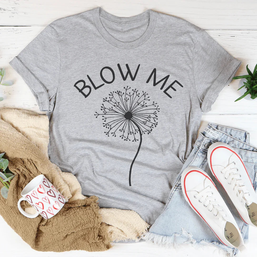 Blow Me Tee
