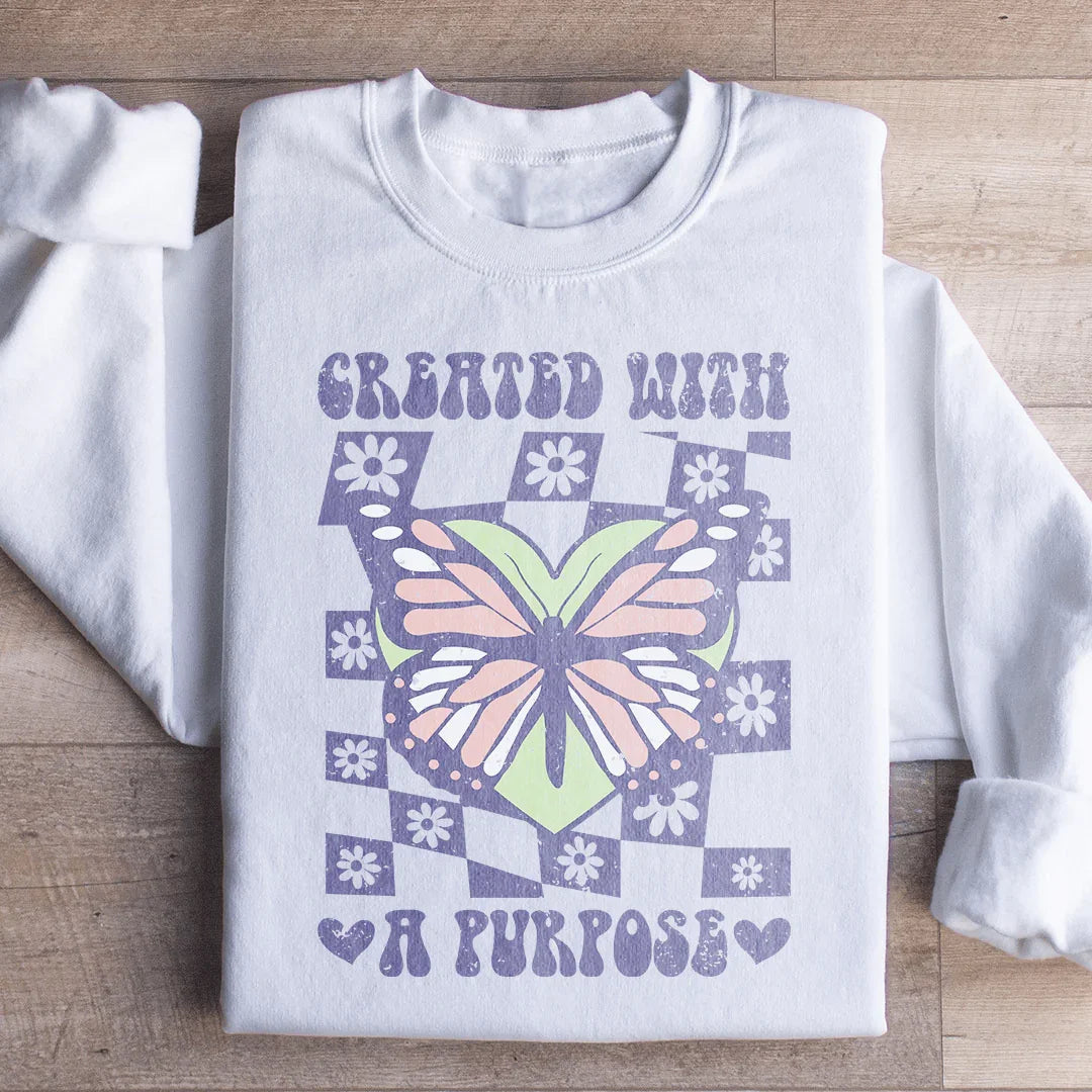 Created With A Purpose Sweatshirt