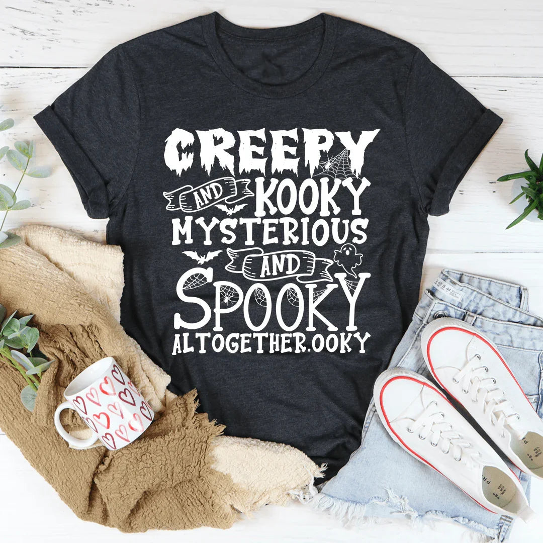 Creepy And Kooky Tee