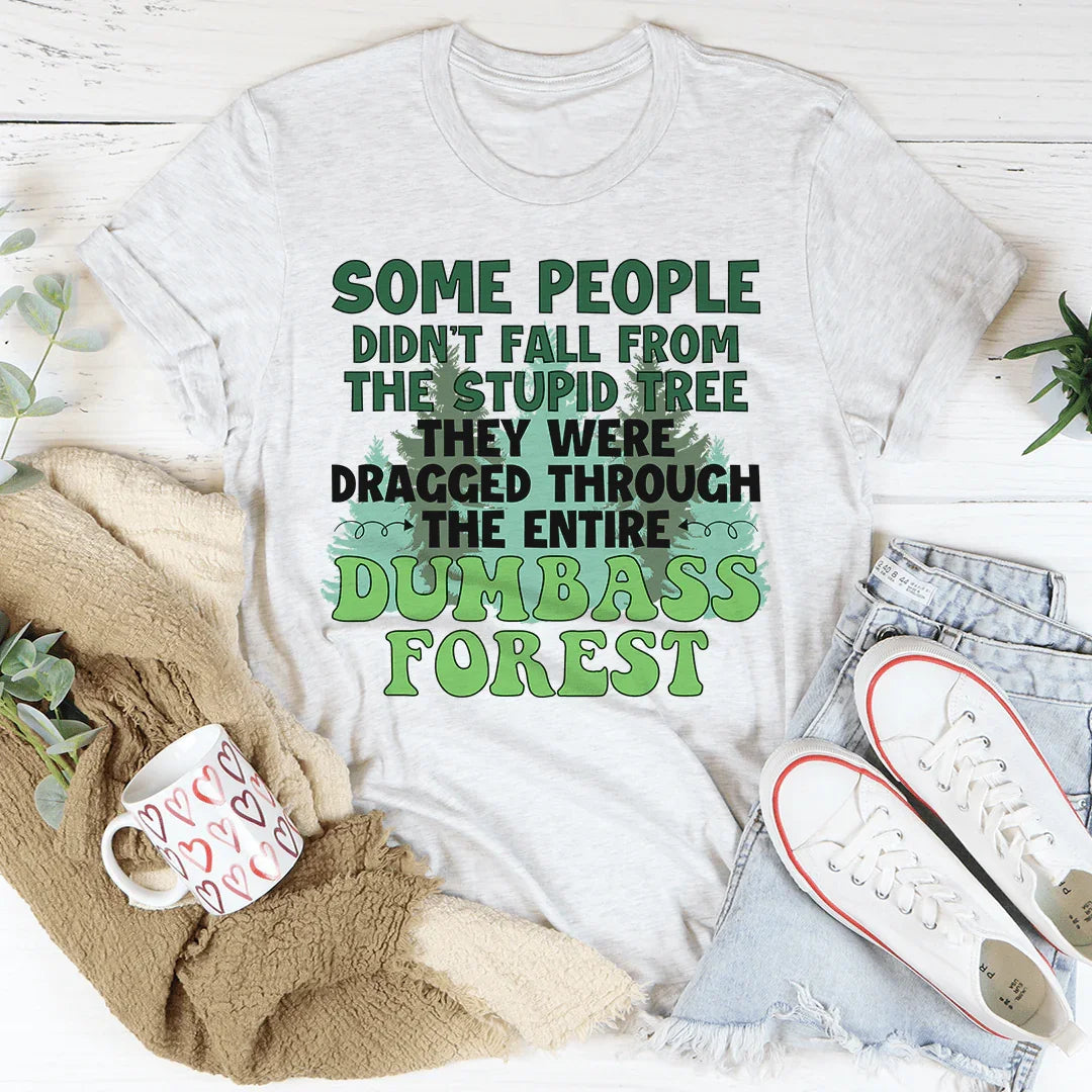 Dumbass Forest Tee