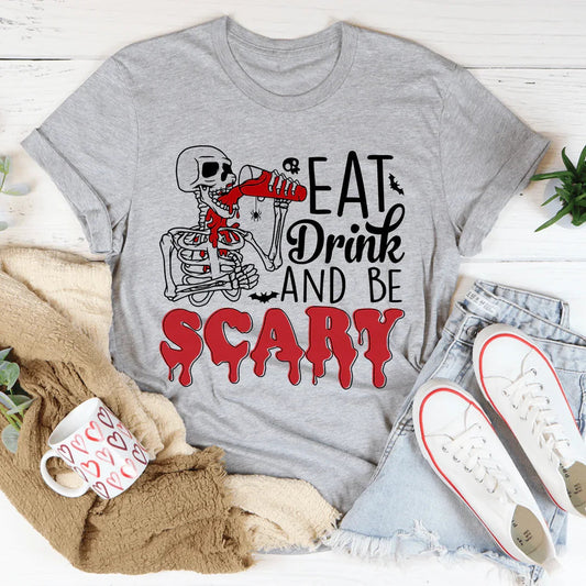 Eat Drink And Be Scary Tee
