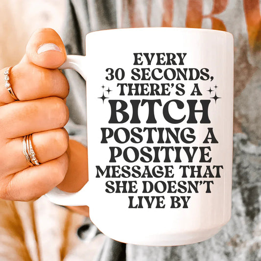 Every 30 Seconds Ceramic Mug 15 oz