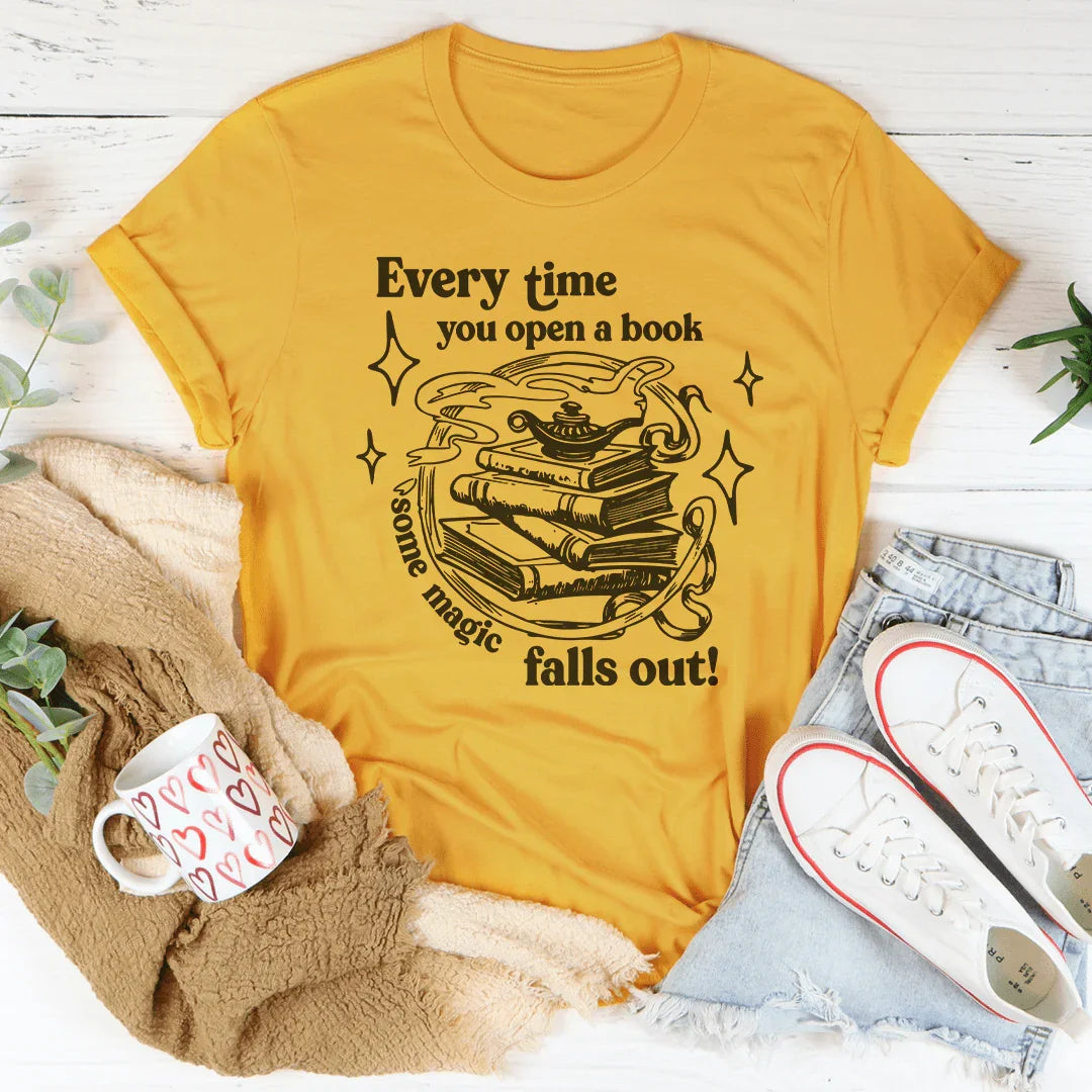 Every Time You Open A Book Some Magic Falls Out Tee