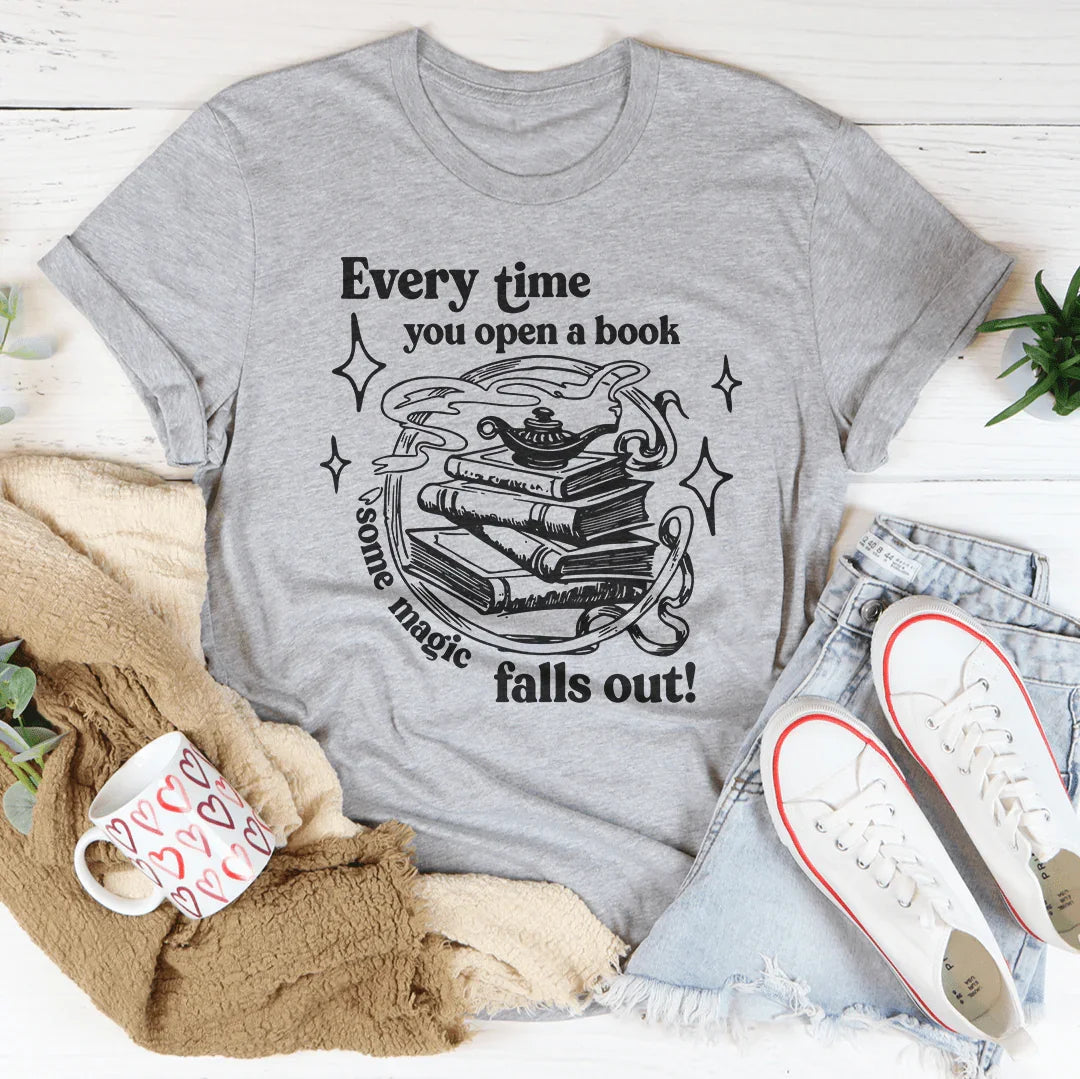 Every Time You Open A Book Some Magic Falls Out Tee
