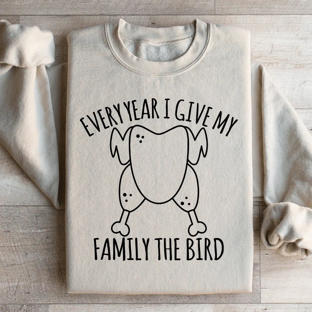 Every Year I Give My Family The Dinner Sweatshirt