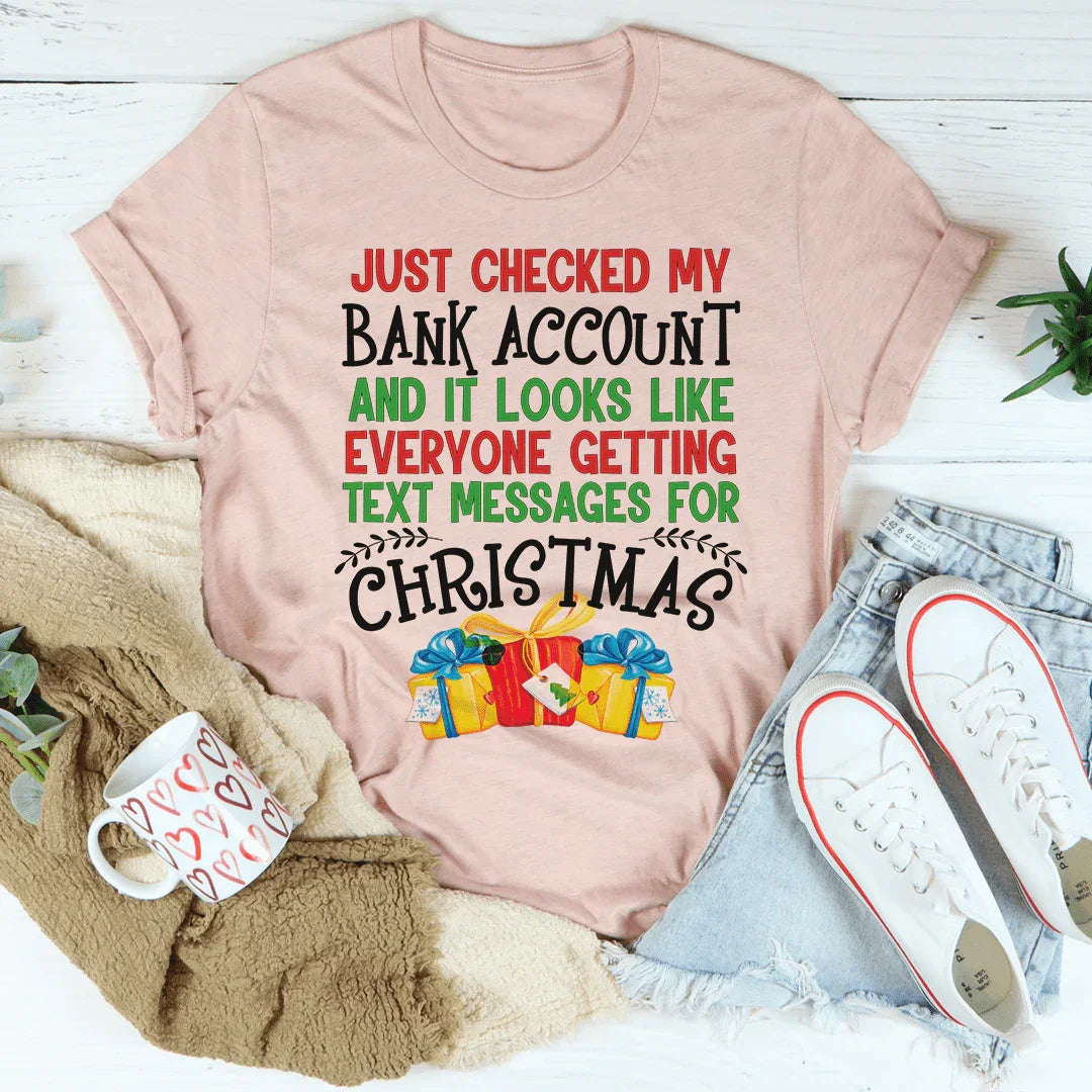 Everyone Is Getting Text Messages For Christmas Tee