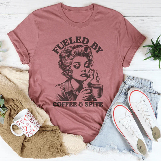 Fueled By Coffee & Spite Tee