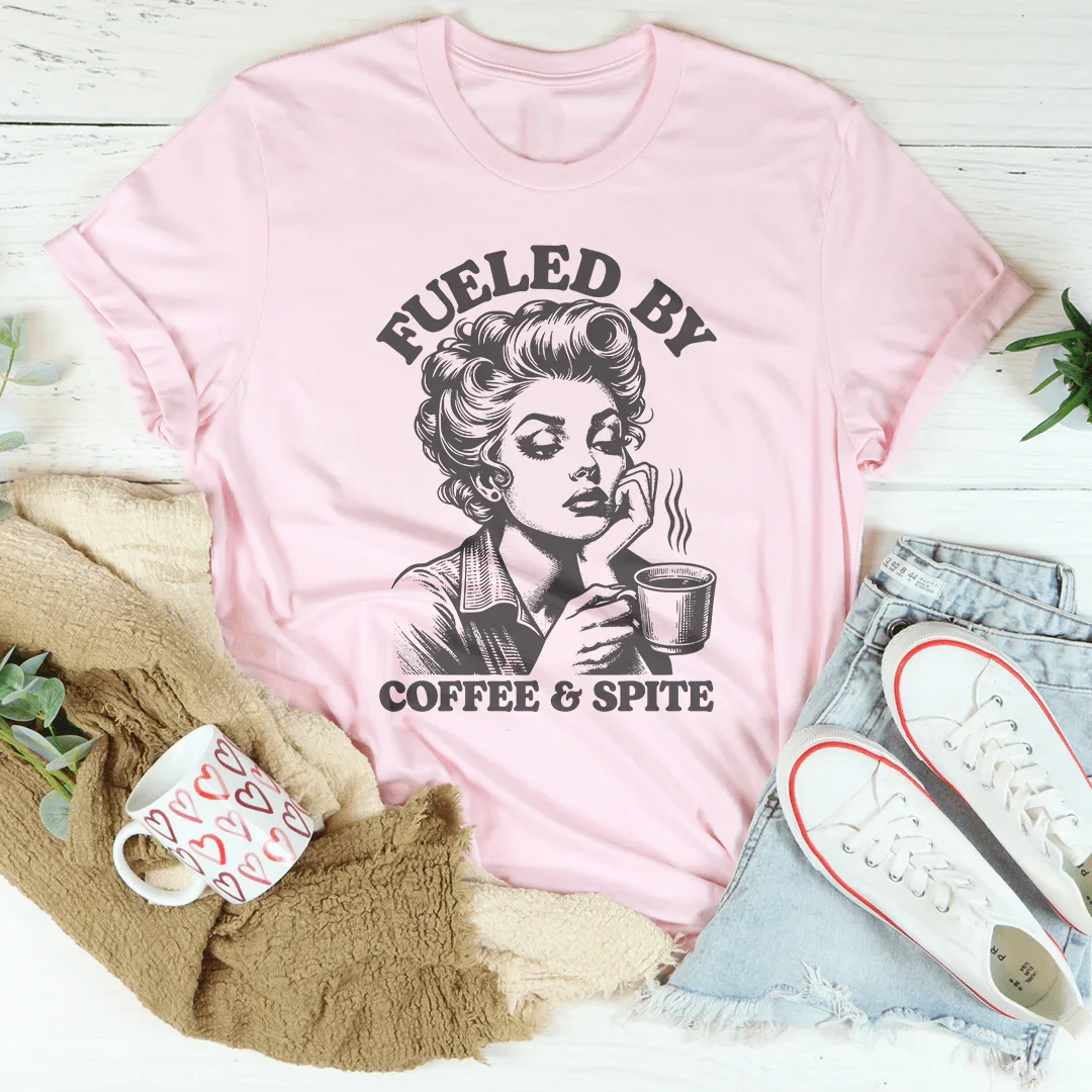 Fueled By Coffee & Spite Tee