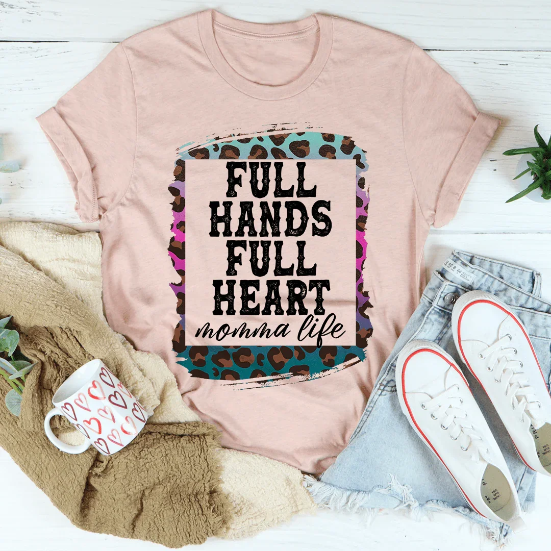 Full Hands Full Heart Tee