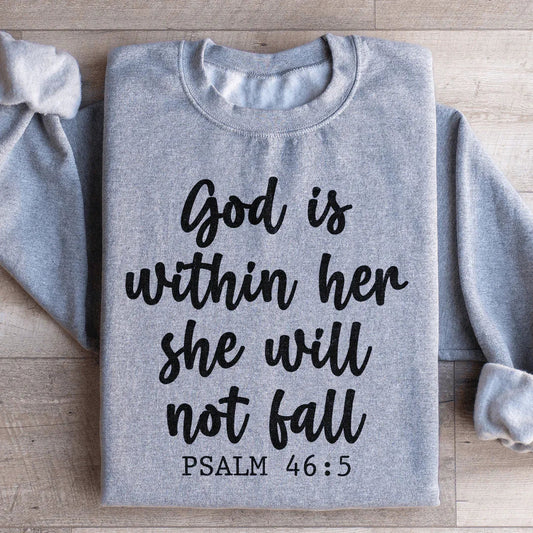God Is Within Her She Will Not Fall Sweatshirt