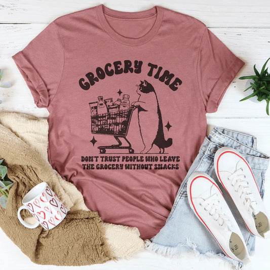 Grocery Time Don't Trust People Who Leave The Grocery Without Snacks Tee
