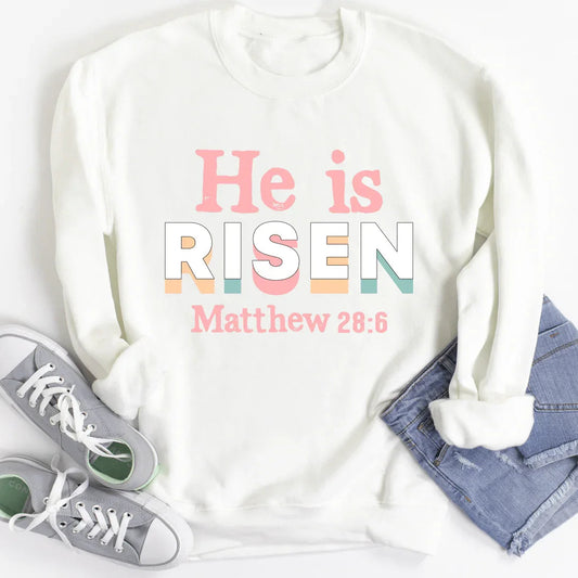 He Is Risen Sweatshirt