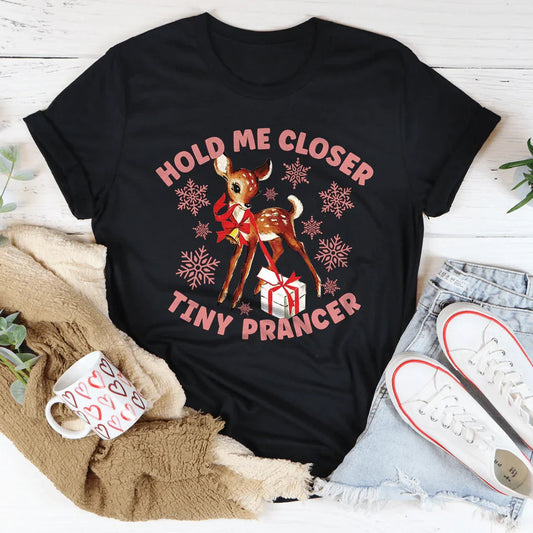 Hold Me Closer Tiny Prancer Tee