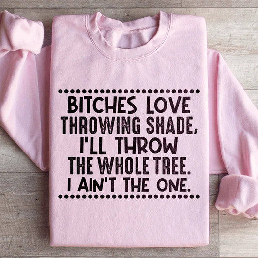 I Ain't The One Sweatshirt