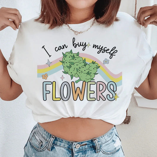 I Can Buy Myself Flowers Tee