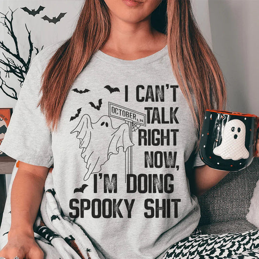 I Can't Talk Right Now Spooky Tee