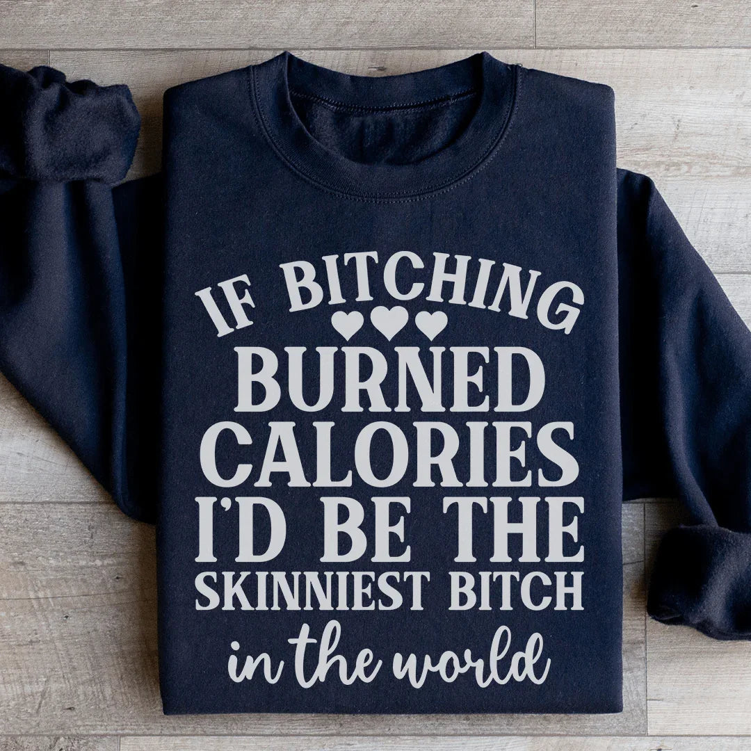 I'd Be Skinniest Sweatshirt