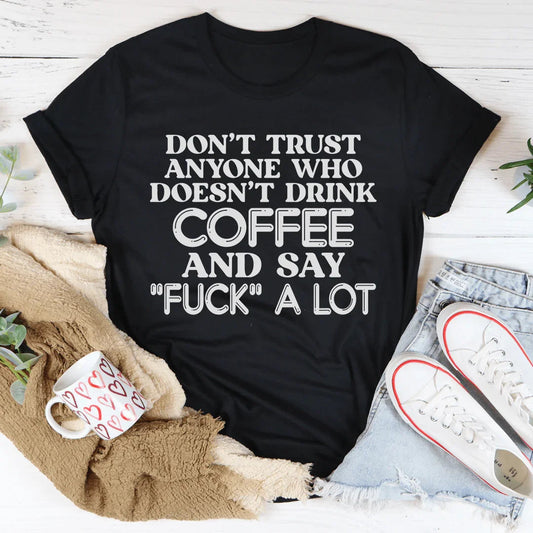 I Don't Trust Anyone Tee