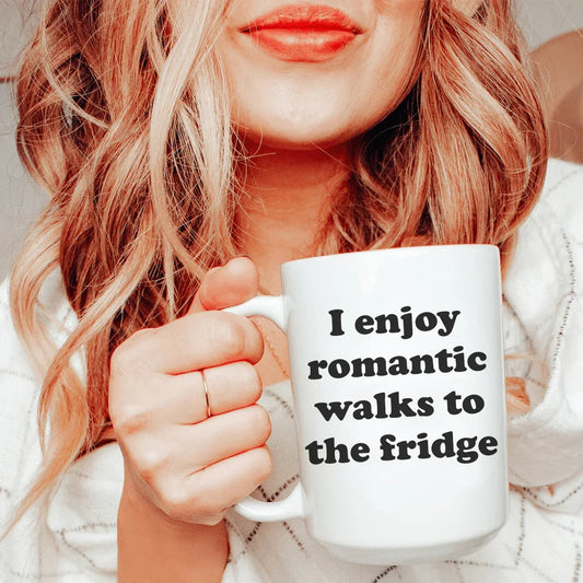 I Enjoy Romantic Walks To The Fridge Ceramic Mug 15 oz