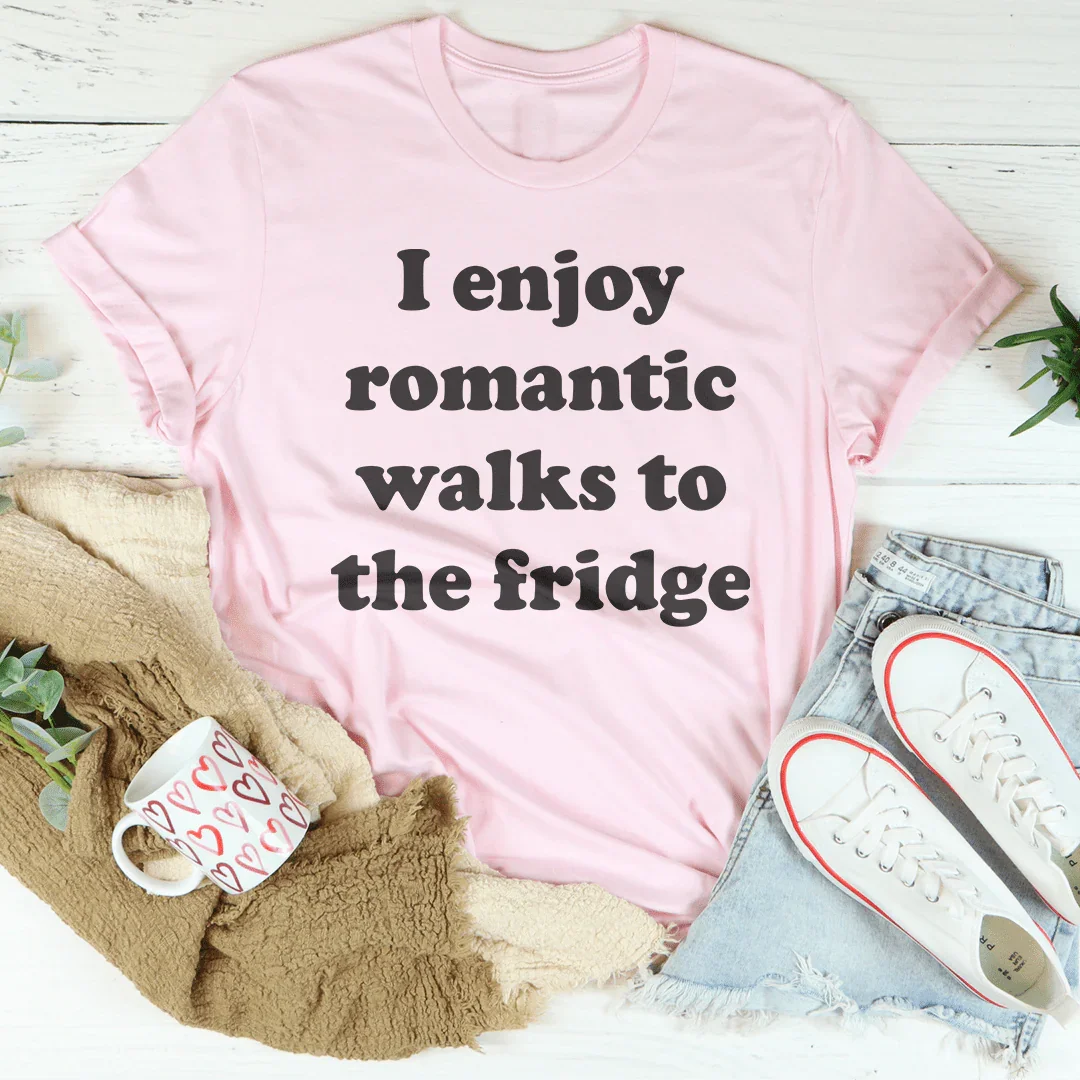 I Enjoy Romantic Walks To The Fridge Tee