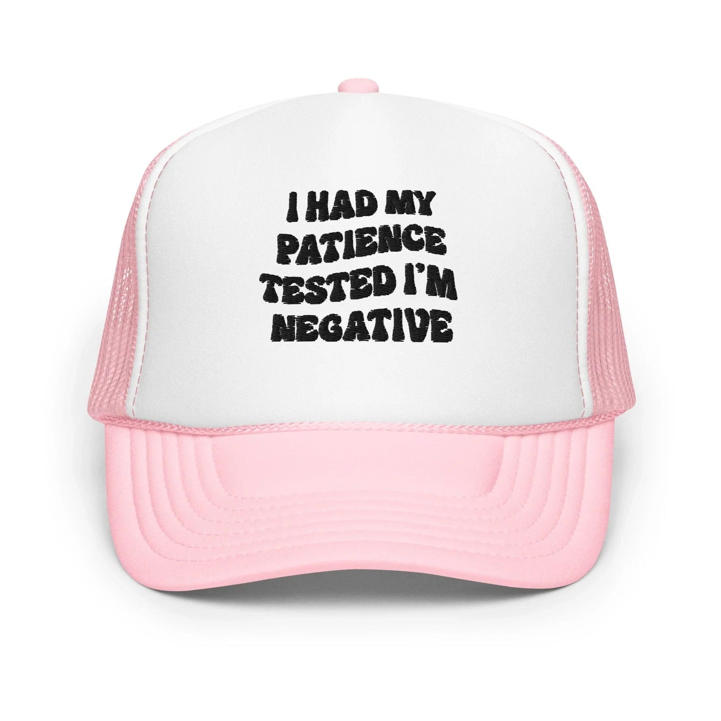 I Had Patience Trucker Hat